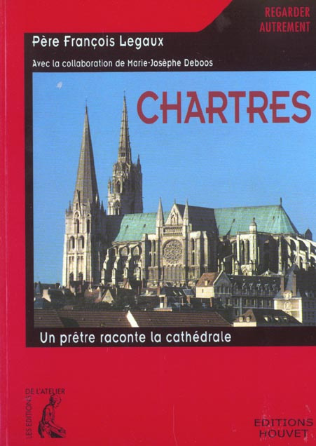 Emprunter Chartres. Un prêtre raconte la cathédrale livre