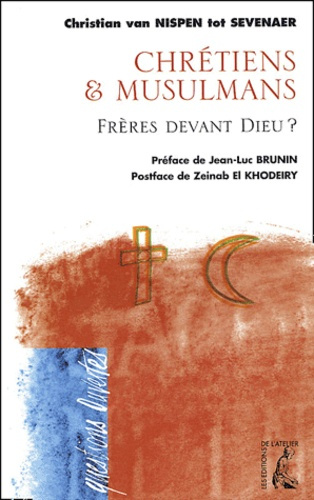 Emprunter Chrétiens et musulmans, frères devant Dieu ? livre