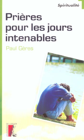Emprunter Prières pour les jours intenables livre