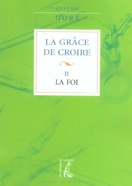 Emprunter La grâce de croire. Tome 2, La foi livre