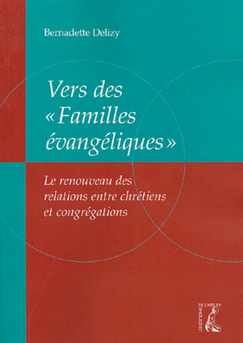 Emprunter Vers des Familles évangéliques. Le renouveau des relations entre chrétiens et congrégations livre