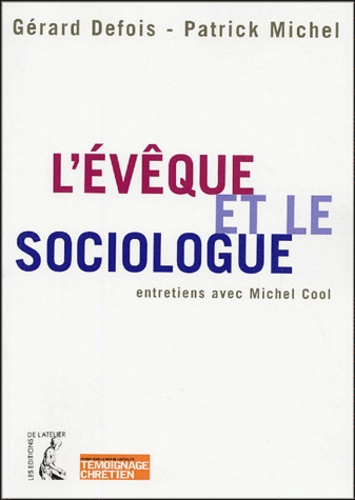 Emprunter L'évêque et le sociologue. Croire à l'aube du XXIe siècle livre