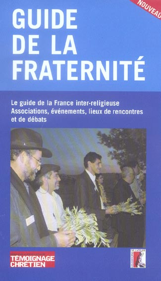 Emprunter Guide de la fraternité. Le guide de la France inter-religieuse, associations, événements, lieux de r livre