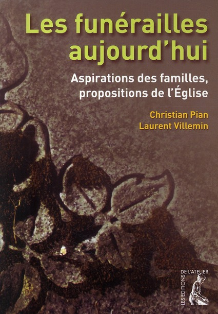 Emprunter Les funérailles aujourd'hui. Aspirations des familles, propositions de l'Eglise livre