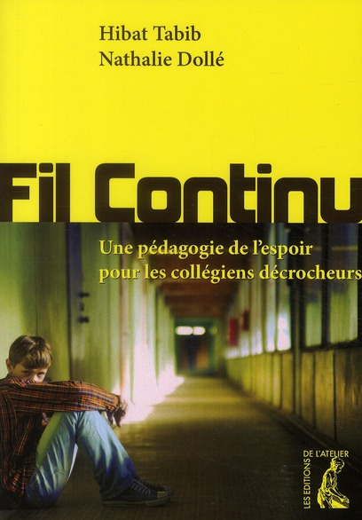 Emprunter Fil continu. Une pédagogie de l'espoir pour les collégiens décrocheurs livre