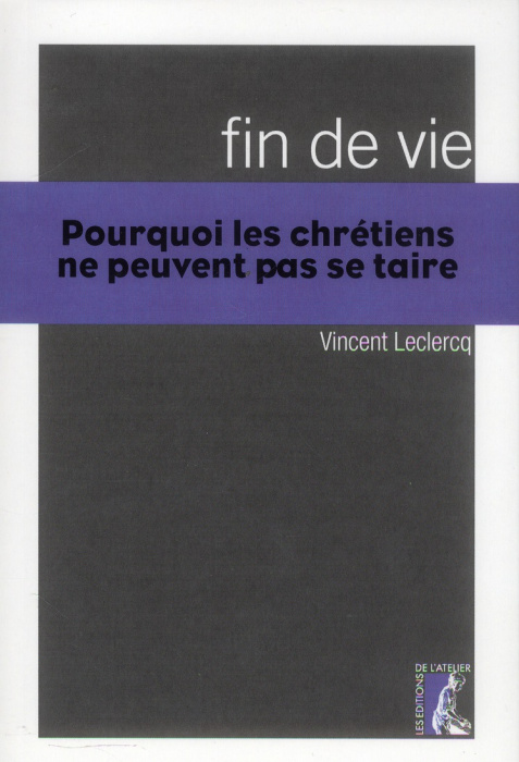Emprunter Fin de vie. Pourquoi les chrétiens ne peuvent pas se taire livre