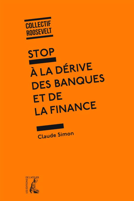 Emprunter Stop à la dérive des banques et de la finance livre