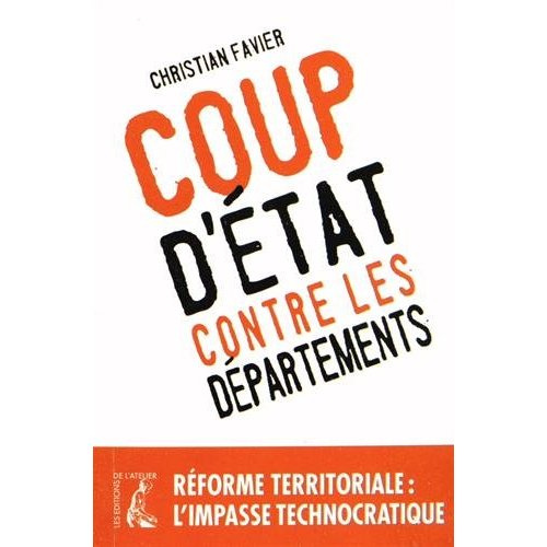 Emprunter Coup d'Etat contre les départements. Réforme territoriale : l'impasse technocratique livre