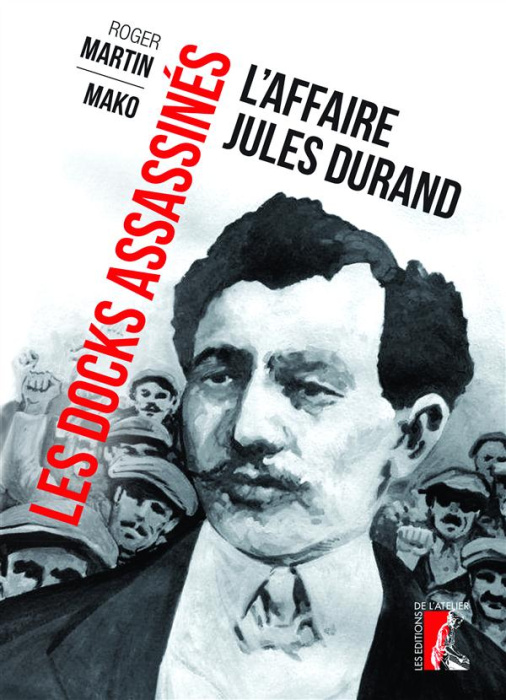 Emprunter Les docks assassinés. L'affaire Jules Durand livre