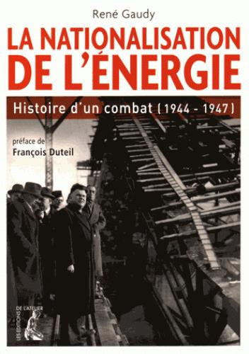 Emprunter La nationalisation de l'énergie. Histoire d'un combat (1944-1947) livre