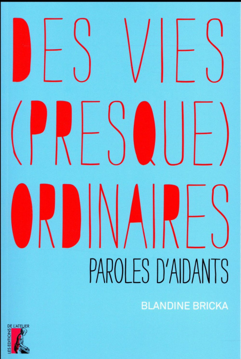 Emprunter Des vies (presque) ordinaires. Paroles d'aidants livre