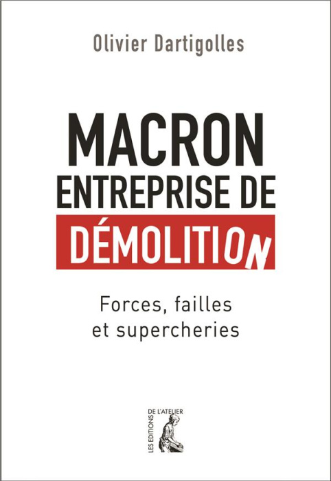 Emprunter Macron, entreprise de démolition. Forces, failles et supercheries livre