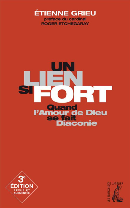 Emprunter Un lien si fort. Quand l'amour de Dieu se fait diaconie, 3e édition livre