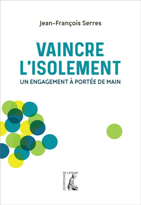 Emprunter Vaincre l'isolement. Un engagement à portée de main livre