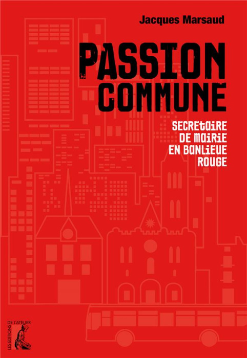 Emprunter Passion commune. Secrétaire de mairie en banlieue rouge livre