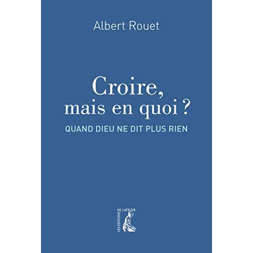 Emprunter Croire, mais en quoi ? Quand Dieu ne dit plus rien livre