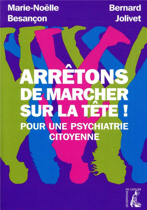 Emprunter Arrêtons de marcher sur la tête ! Pour une psychiatrie citoyenne livre