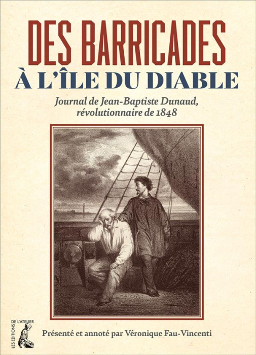 Emprunter Des barricades à l'Île du Diable. Journal de Jean-Baptiste Dunaud, révolutionnaire de 1848 livre