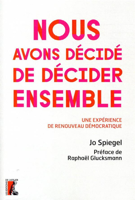Emprunter Nous avons décidé de décider ensemble. Une expérience de renouveau démocratique livre