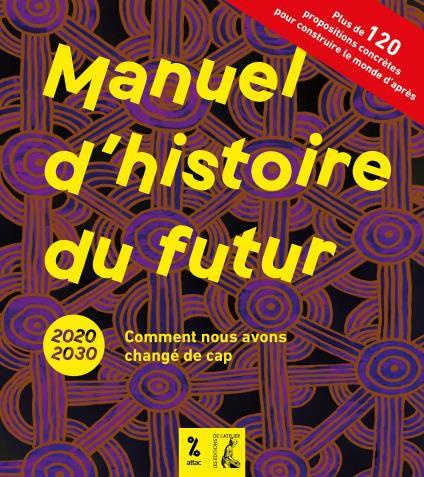 Emprunter Manuel d'histoire du futur. 2020-2030 - Comment nous avons changé de cap livre