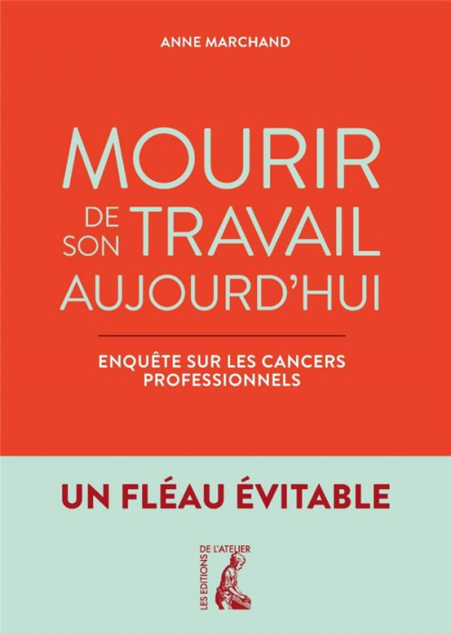 Emprunter Mourir de son travail aujourd'hui. Enquête sur les cancers professionnels livre