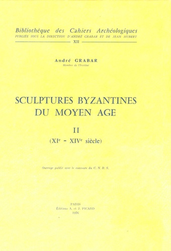 Emprunter Sculptures byzantines du Moyen Age. Tome 2 : XIe-XIVe siècles livre