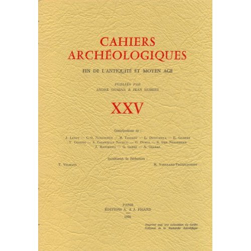 Emprunter Cahiers archéologiques, n° 25. Fin de l'Antiquité et du Moyen Âge livre