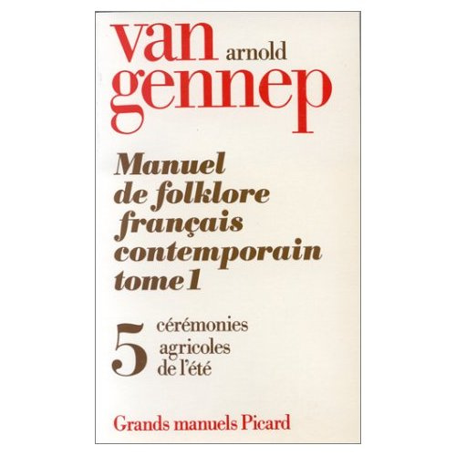 Emprunter Manuel de folklore français contemporain. Tome 1 Volume 5, Cérémonies agricoles de l'été livre