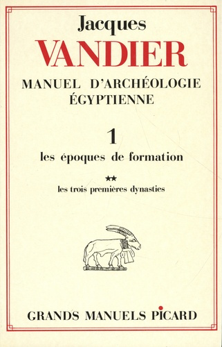 Emprunter Manuel d'archéologie égyptienne. Volume 1, Les époques de formation Tome 2, Les trois premières dyna livre