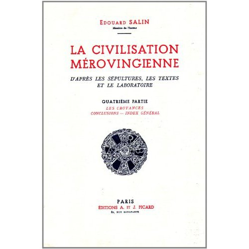Emprunter La civilisation merovingienne. tome 4. les croyances. conclusion, index general livre