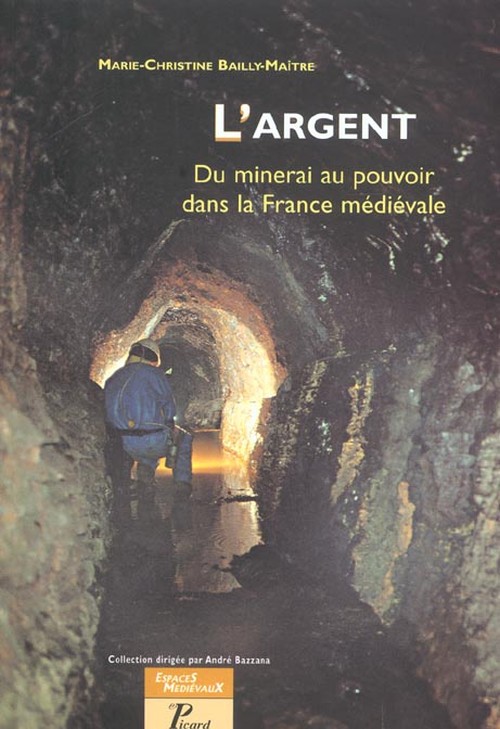 Emprunter L'argent. Du minerai au pouvoir dans la France médiévale livre