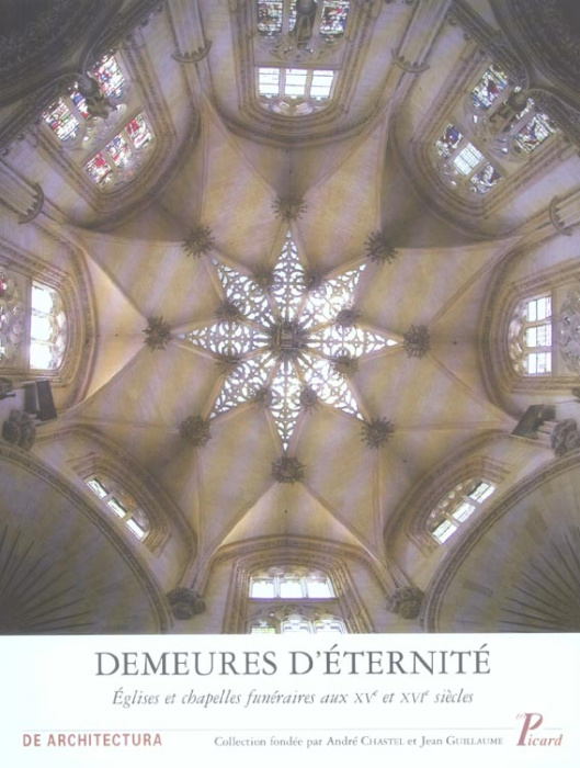 Emprunter Demeures d'éternité. Eglises et chapelles funéraires aux XVe et XVI e siècles livre