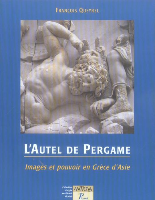 Emprunter L'Autel de Pergame. Images et pouvoir en Grèce d'Asie livre