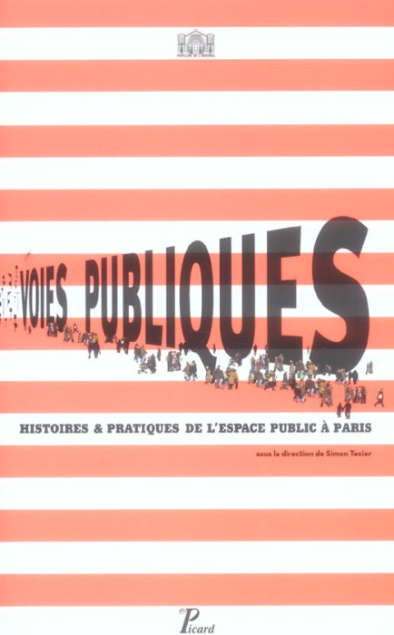 Emprunter Voies publiques. Histoires & pratiques de l'espace public à Paris livre