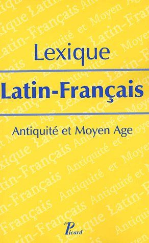 Emprunter Lexique Latin-Français . Antiquité et Moyen Age livre