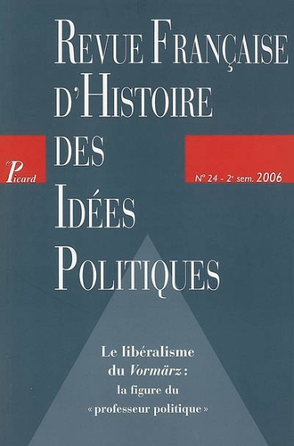 Emprunter Revue française d'Histoire des idées politiques N° 24 : Le libéralisme du Vormärz. La figure du prof livre