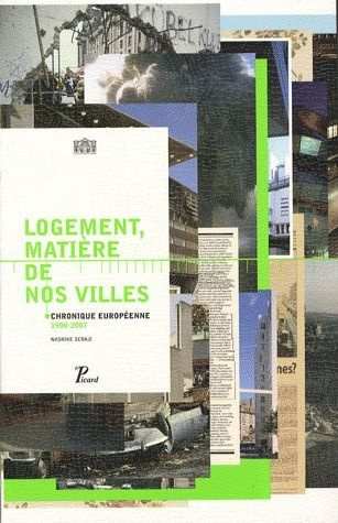 Emprunter Logement, matière de nos villes. Chronique européenne 1900-2007, édition bilingue français-anglais livre