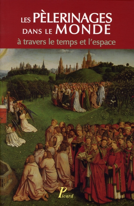 Emprunter Les pèlerinages dans le monde. A travers le temps et l'espace livre