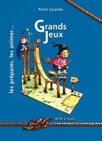 Emprunter Grands jeux. Les préparer, les animer ... livre