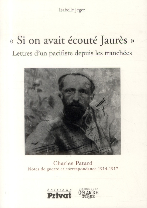 Emprunter Si on avait écouté Jaurès. Lettres d'un pacifiste depuis les tranchées livre