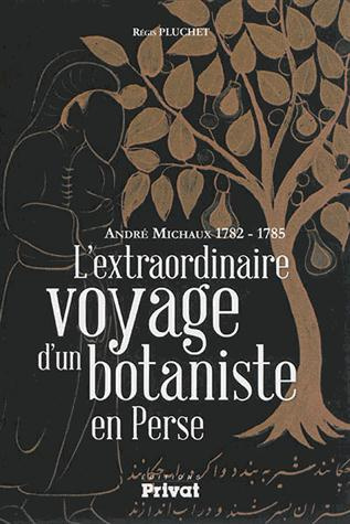 Emprunter L'extraordinaire voyage d'un botaniste en Perse livre