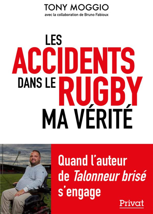 Emprunter Les accidents dans le rugby. Ma vérité livre