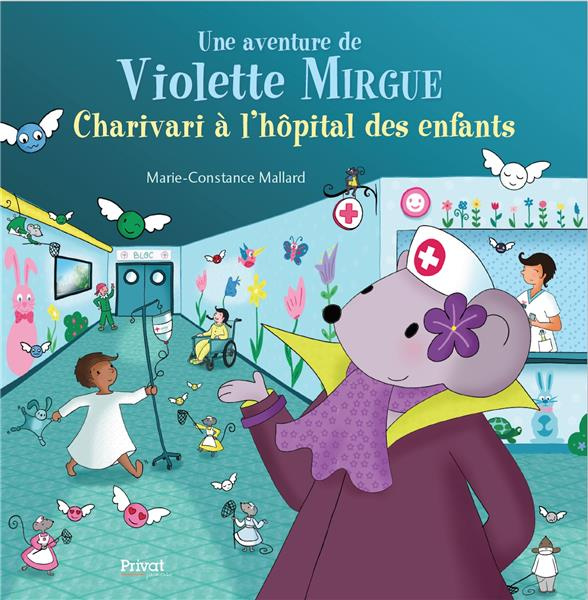 Emprunter Une aventure de Violette Mirgue : Charivari à l'hôpital des enfants livre
