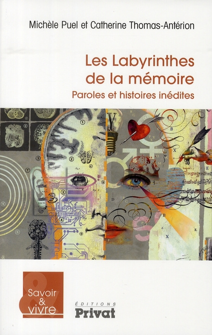 Emprunter Les labyrinthes de la mémoire. Paroles et histoires inédites livre
