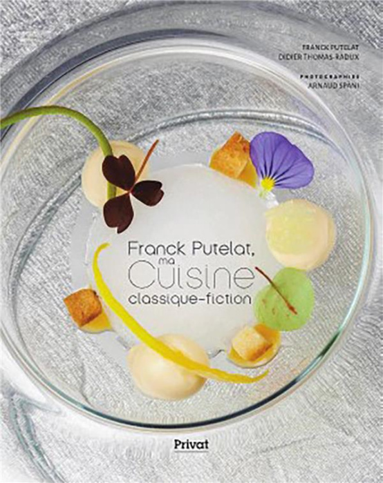 Emprunter Franck Putelat, ma cuisine classique-fiction livre