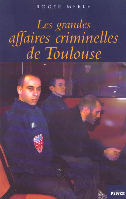 Emprunter Les grandes affaires criminelles de Toulouse livre