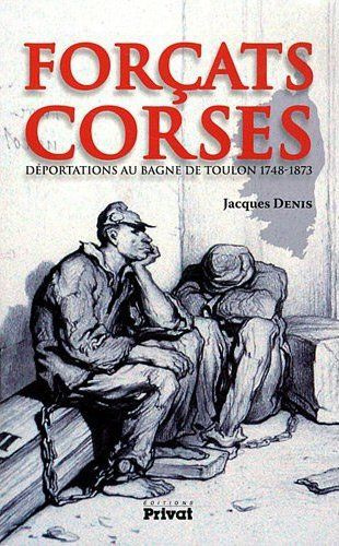 Emprunter Forcats corses. Déportations au bagne de Toulon 1748-1873 livre