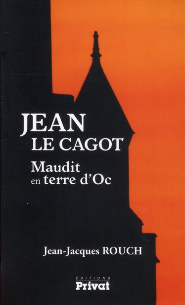 Emprunter Jean le Cagot. Maudit en terre d'Oc livre