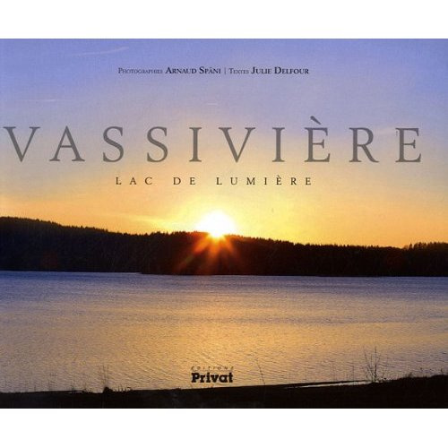 Emprunter Vassivière. Lac de lumière livre