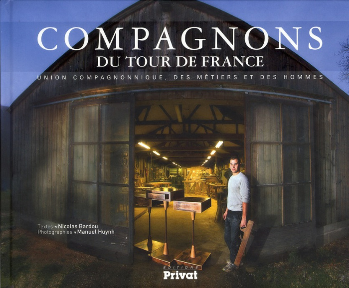 Emprunter Compagnons du tour de France. Union compagnonnique, des métiers et des hommes livre